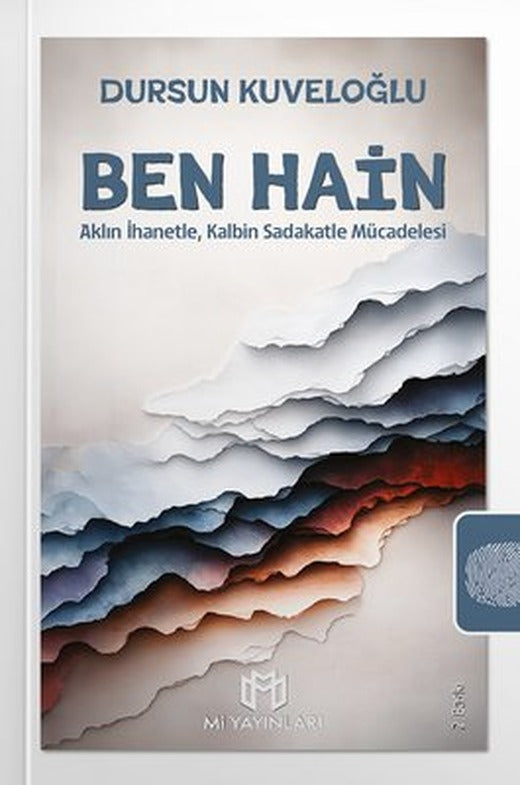 Ben Hain - Aklın İhanetle, Kalbin Sadakatle Mücadelesi | Mi Yayınları (İnce Kapak)