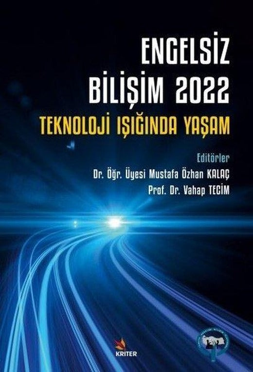 Engelsiz Bilişim 2022: Teknoloji Işığında Yaşam | Kriter (İnce Kapak)