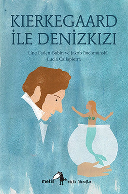 Kierkegaard ile Denizkızı | Metis Yayınları