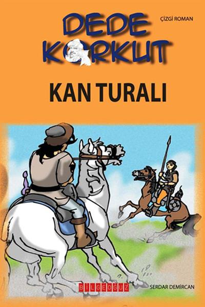 Dede Korkut - Kan Turalı | Bilgeoğuz Yayınları (İnce Kapak)  - Resim 1