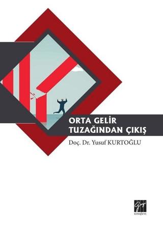 Orta Gelir Tuzağından Çıkış | Gazi Kitabevi (Ciltsiz)  - Resim 1