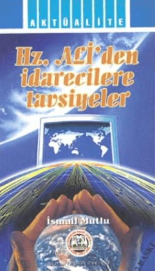 Hz. Ali'den İdarecilere Tavsiyeler