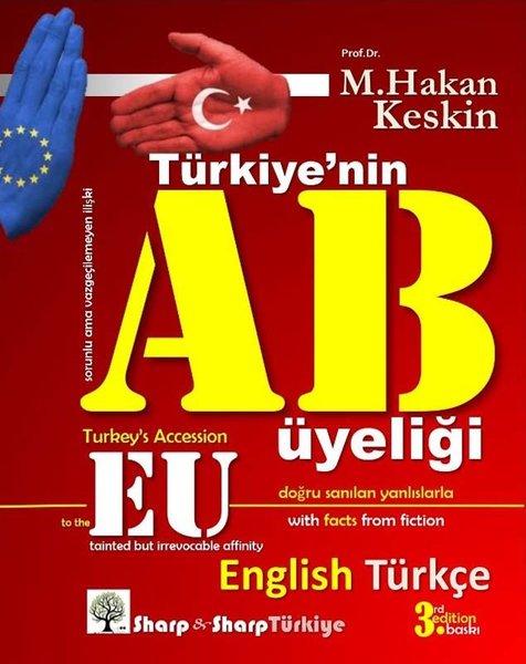 Türkiyenin AB Üyeliği - Turkey's Accession to the EU - İki Dilli Kitap | Sharp and Sharp Publishing (İnce Kapak)  - Resim 1