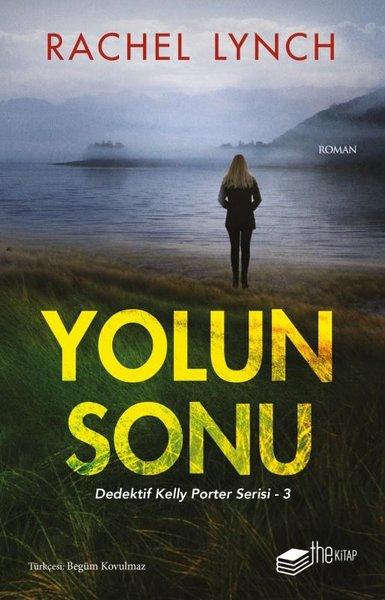 Yolun Sonu - Dedektif Kelly Porter Serisi 3 | The Kitap (İnce Kapak)  - Resim 1