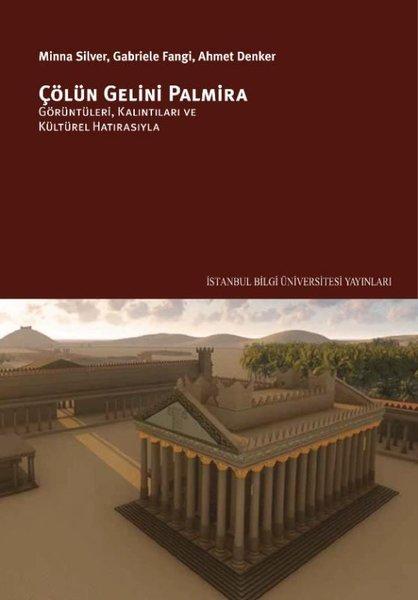 Çölün Gelini Palmira | İstanbul Bilgi Üniv.Yayınları (İnce Kapak)  - Resim 1