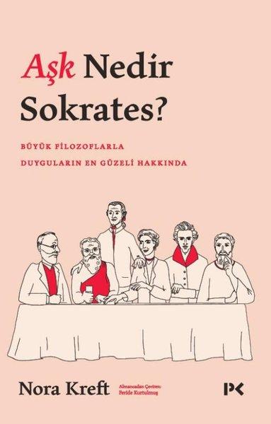 Aşk Nedir Sokrates?  Büyük Filozoflarla Duyguların En Güzeli Hakkında | Profil Kitap (İnce Kapak)  - Resim 1