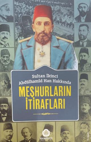 Sultan İkinci Abdülhamid Han Hakkında Meşhurların İtirafları | Hamidiye Kitaplığı (Ciltsiz)  - Resim 1