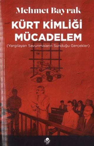 Kürt Kimliği Mücadelem (Yargılayan Savunmaların Sunduğu Gerçekler) | Öz-Ge Yayınları (Ciltsiz)  - Resim 1