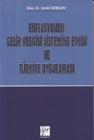 Enflasyonun Gelir Vergisi Sistemine Etkisi ve Türkiye Uygulaması | Gazi Kitabevi (Ciltsiz)  - Resim 1