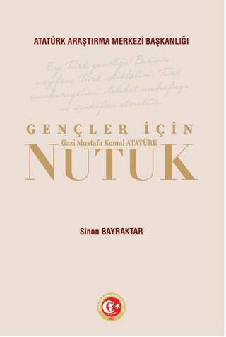 Gençler İçin Nutuk | Atatürk Araştırma Merkezi (Ciltsiz)  - Resim 1