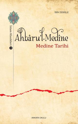 Ahbaru'l-Medine / İslam Klasikleri 11
