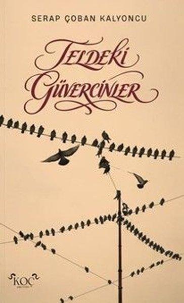 Teldeki Güvercinler | Koç Yayınları (Ciltli)  - Resim 1