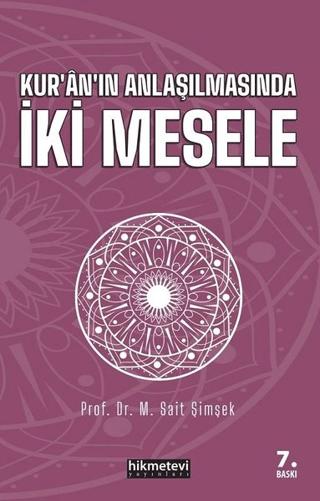 Kur'an'ın Anlaşılmasında İki Mesele