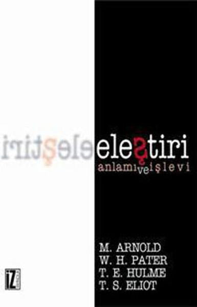 Eleştiri Anlamı ve İşlevi | İz Yayıncılık - Düşünce Dizisi (İnce Kapak)  - Resim 1