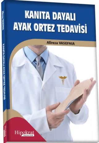 Kanıta Dayalı Ayak Ortez Tedavisi