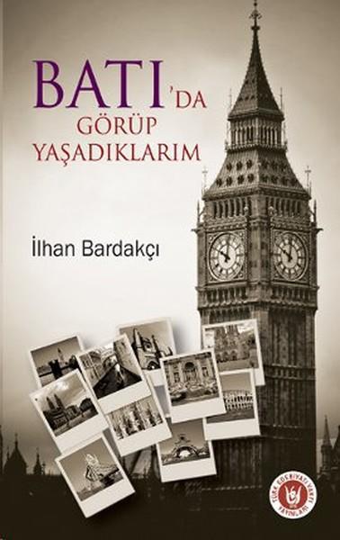 Batı'da Görüp Yaşadıklarım | Türk Edebiyatı Vakfı Yayınları (İnce Kapak)  - Resim 1