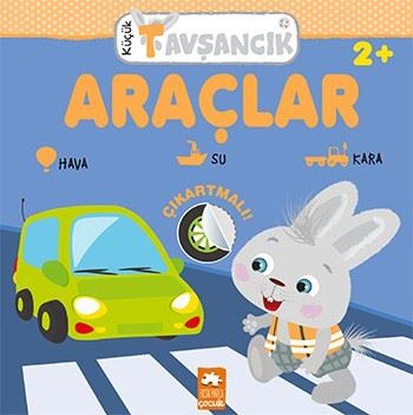 Araçlar - Küçük Tavşancık 2+ | Eksik Parça Yayınları (İnce Kapak)  - Resim 1