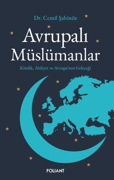 Avrupalı Müslümanlar - Kimlik Aidiyet ve Avrupa'nın Geleceği | Foliant (İnce Kapak)  - Resim 1