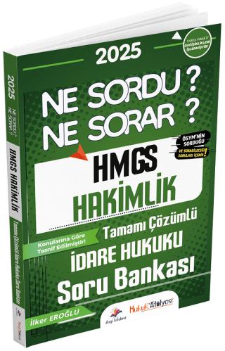 Hukuk Atölyesi HMGS Hakimlik İdare Hukuku Ne Sordu Ne Sorar Soru Bankası Çözümlü | Dizgi Kitap (Ciltsiz)  - Resim 1