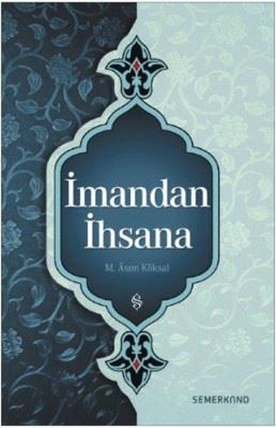 İmandan İhsana | Semerkand Yayınları (İnce Kapak)  - Resim 1