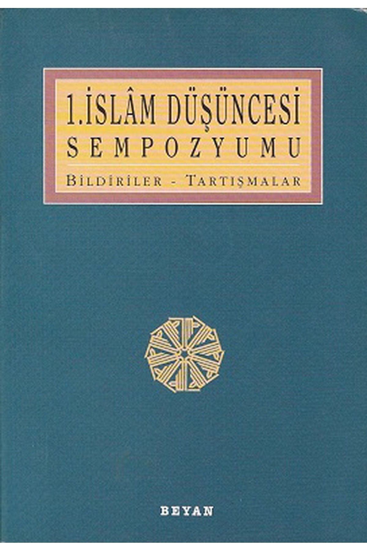 1. Islam Düşüncesi Sempozyumu (1995 Basım-Yeni Kitap) - Kolektif kitap kapağı