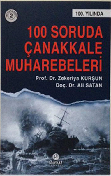 100 Soruda Çanakkale Muharebeleri - Zekeriya Kurşun kitap kapağı