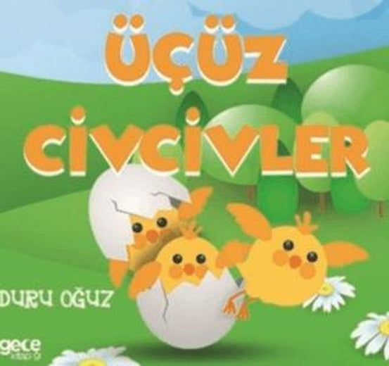 Üçüz Civcivler | Gece Kitaplığı (Ciltsiz)