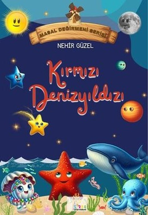 Kırmızı Denizyıldızı - Masal Değirmeni Serisi | Sirya Yayınları (İnce Kapak)