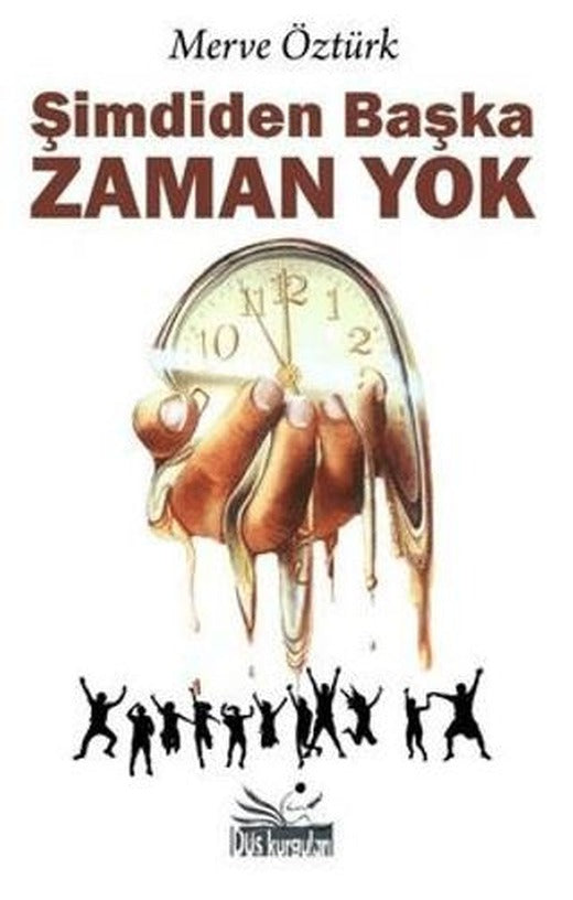 Şimdiden Başka Zaman Yok