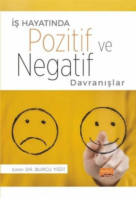 İş Hayatında Pozitif ve Negatif Davranışlar | Nobel Bilimsel Eserler