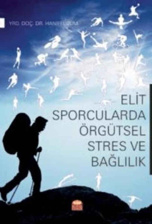 Elit Sporcularda Örgütsel Stres ve Bağlılık | Nobel Bilimsel Eserler (Ciltsiz)
