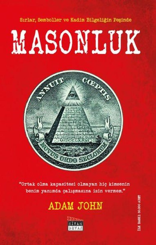 Masonluk: Sırlar Semboller ve Kadim Bilgeliğin Peşinde | Siyah Beyaz (İnce Kapak)