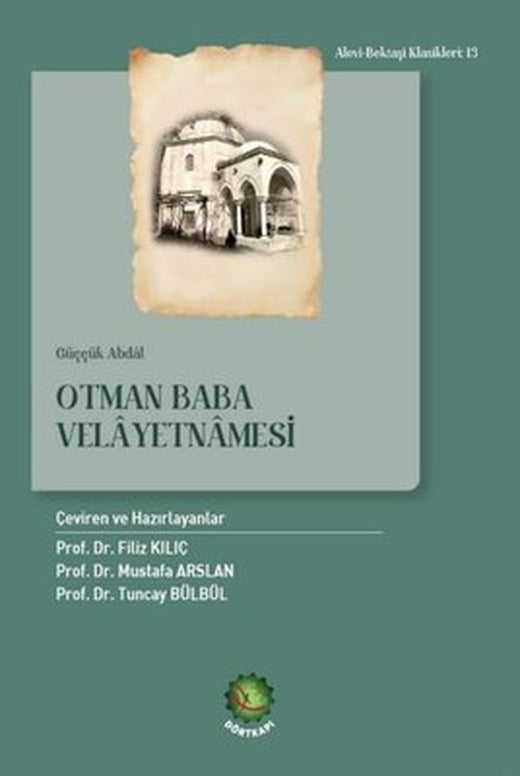 Otman Baba Velayetnamesi - İnceleme Sadeleştirilmiş Metin Tenkitli Metin | Dörtkapı