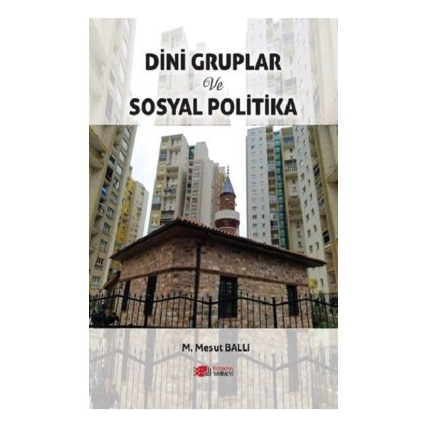 Dini Gruplar ve Sosyal Politika | Berikan Yayınevi (Ciltsiz)