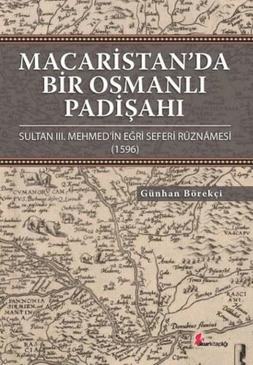 Macaristan'da Bir Osmanlı Padişahı | Okur Kitaplığı (İnce Kapak)