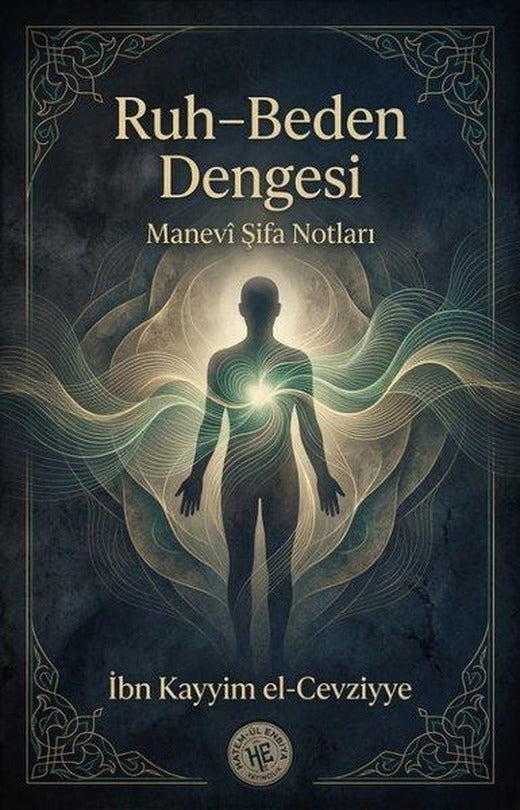 Ruh - Beden Dengesi - Manevi Şifa Notları | Hatem-ül Enbiya Yayıncılık (İnce Kapak)