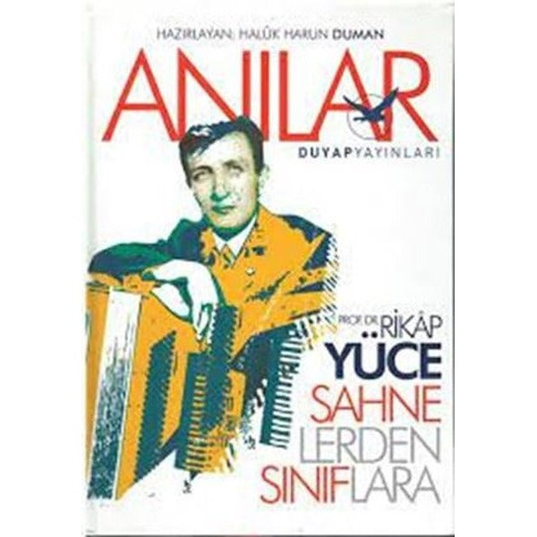 Anılar - Sahnelerden Sınıflara Prof. Dr. Rikap Yüce'nin Anıları