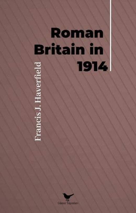 Roman Britain in 1914 | Günce Yayınları (Ciltsiz)