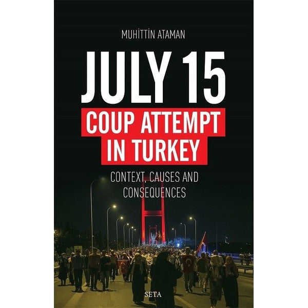 July 15 Coup Attempt In Turkey | Seta Yayınları