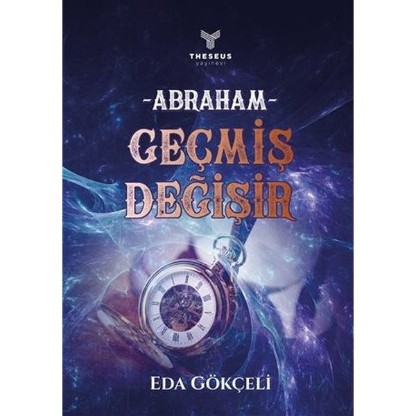 Abraham - Geçmiş Değişir | Theseus Yayınevi