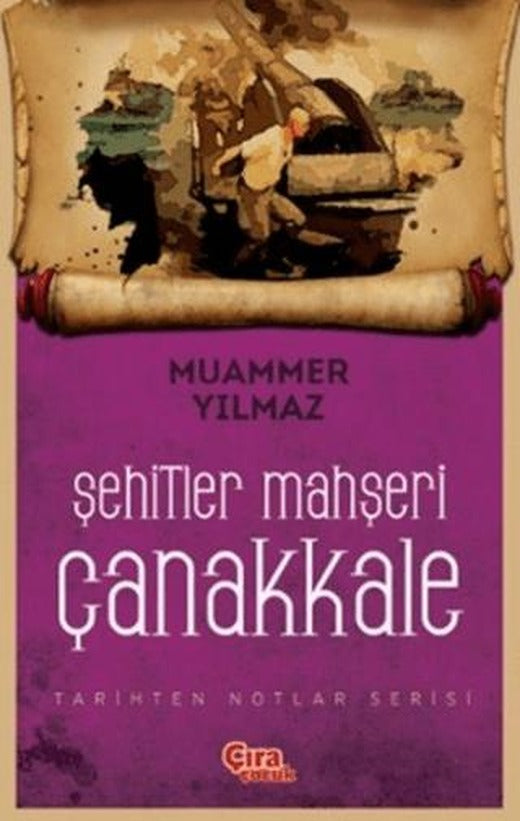 Şehitler Mahşeri Çanakkale | Çıra Çocuk Yayınları (Ciltsiz)
