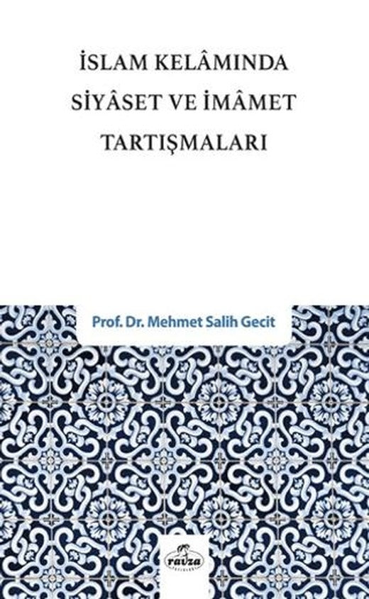 İslam Kelamında Siyaset ve İmamet Tartışmaları