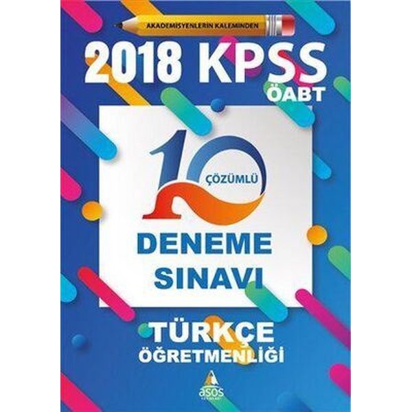 2018 KPSS ÖABT Türkçe Öğretmenliği 10 Çözümlü Deneme Sınavı | Asos Yayınları (İnce Kapak)