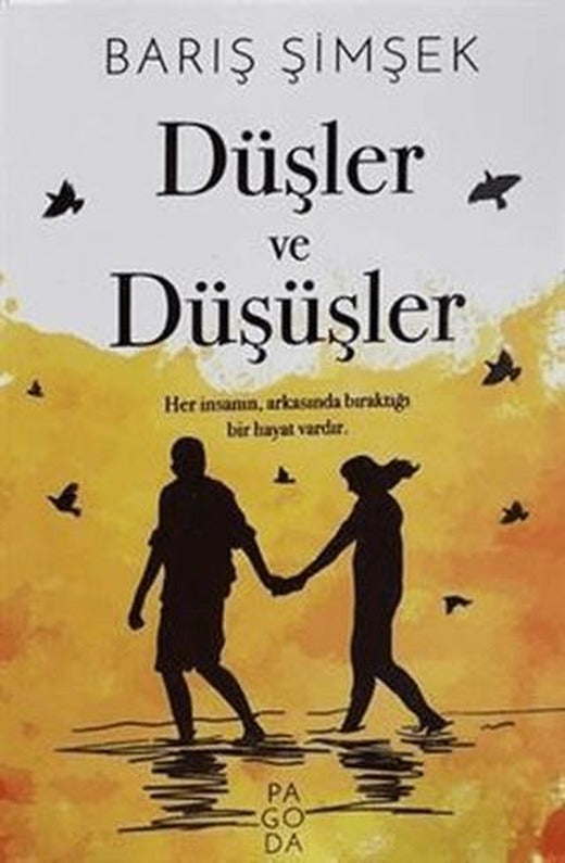 Düşler ve Düşüşler | Pagoda Yayınları (Ciltsiz)