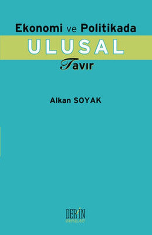 Ekonomi ve Politikada Ulusal Tavır | Derin Yayınları