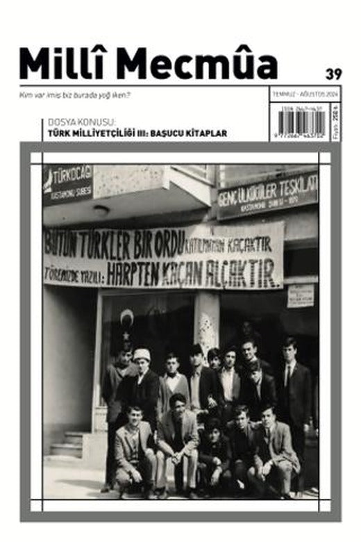 Milli Mecmua Sayı 39 Temmuz - Ağustos 2024 | Milli Mecmua Dergisi (Ciltsiz)