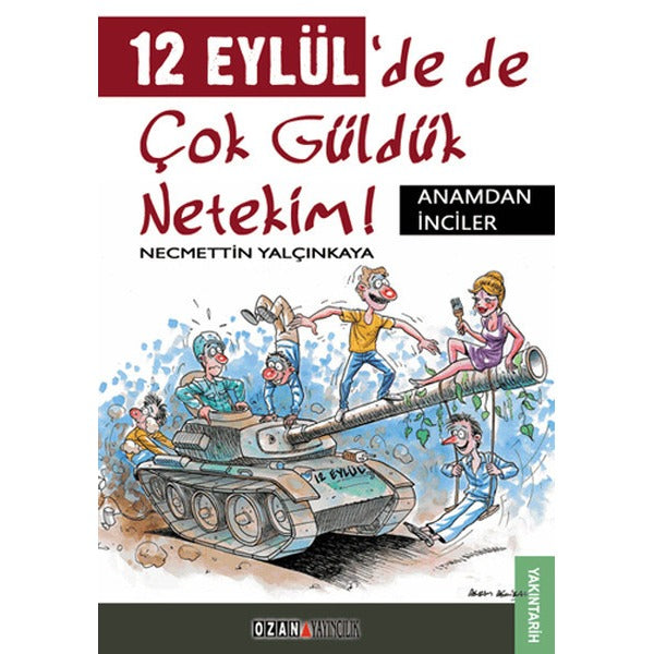 12 Eylül'de de Çok Güldük Netekim! | Ozan Yayıncılık