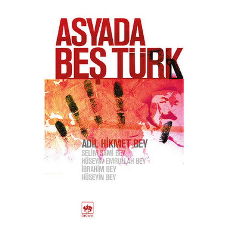 Asya'da Beş Türk | Ötüken Neşriyat