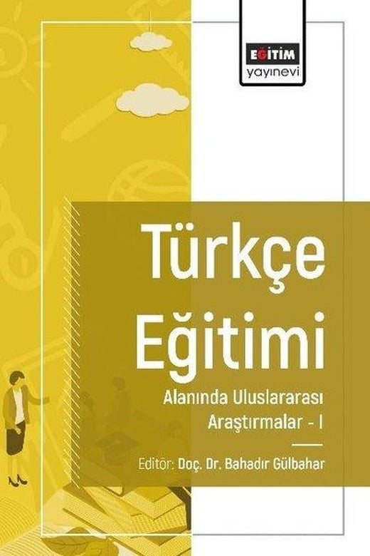 Türkçe Eğitimi Alanında Uluslararası Araştırmalar 1 | Eğitim Yayınevi (İnce Kapak)