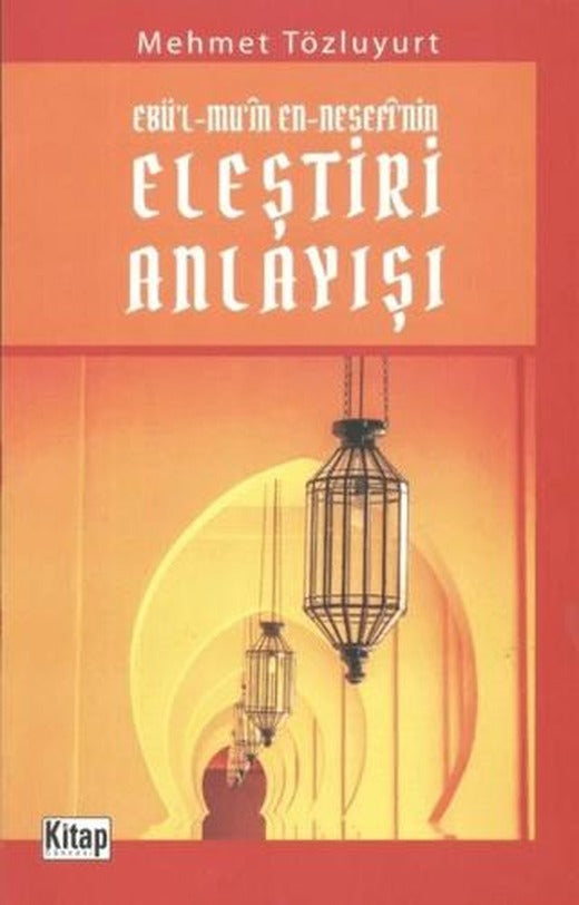 Ebü'l Mu'in En Nesefi'nin Eleştiri Anlayışı